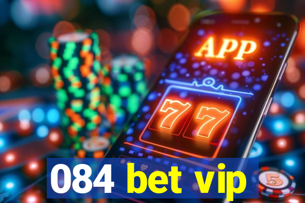 084 bet vip